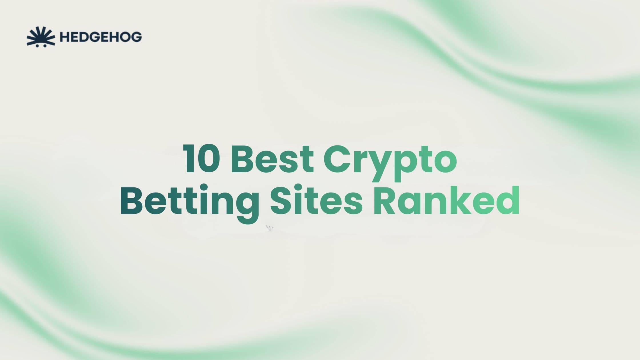 10 Best Crypto Betting Sites Ranked (Anonymous & KYC-Free)